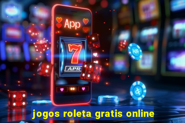 jogos roleta gratis online